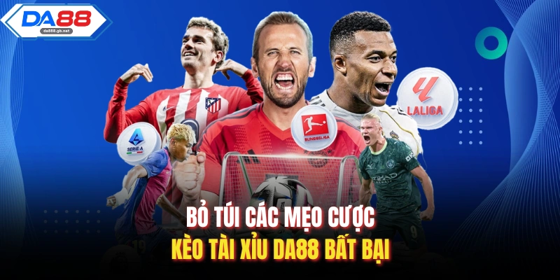 Bỏ túi các mẹo cược kèo tài xỉu Da88 bất bại