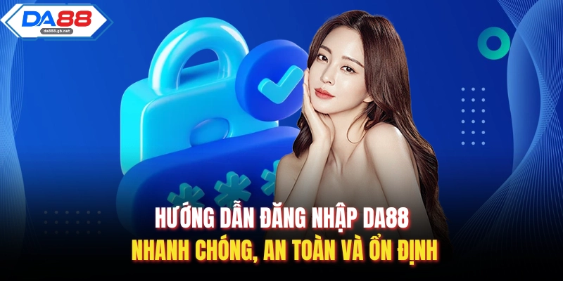 Đăng Nhập Da88