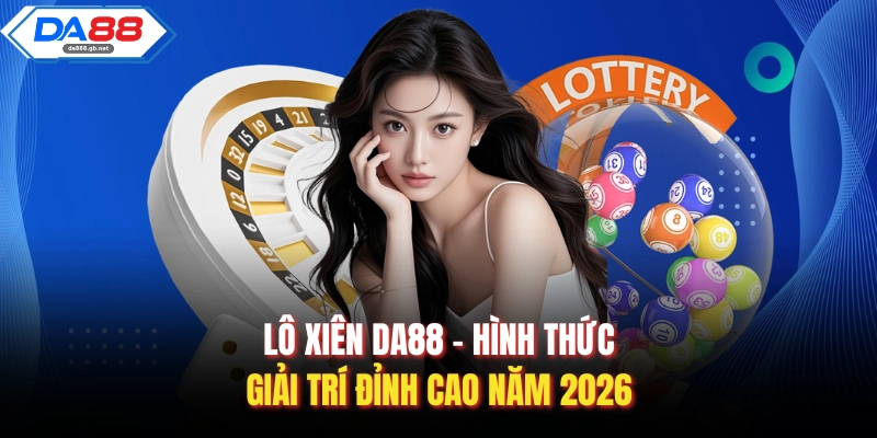 Lô Xiên Da88