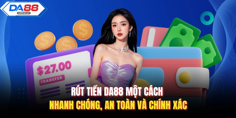 Rút Tiền Da88