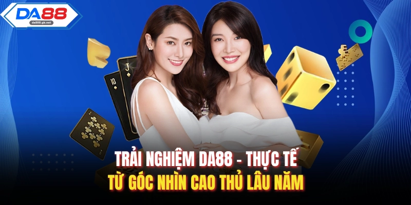 Trải Nghiệm Da88